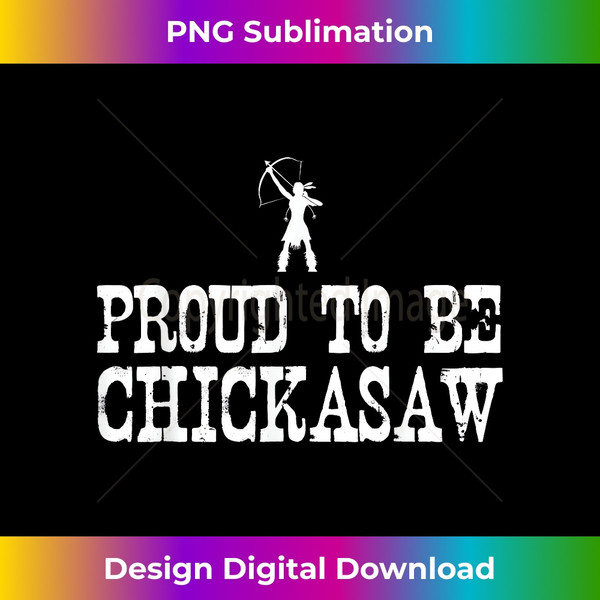 AC-20231130-4712_Proud To Be Chickasaw T - Native American Pride Tee 3016.jpg