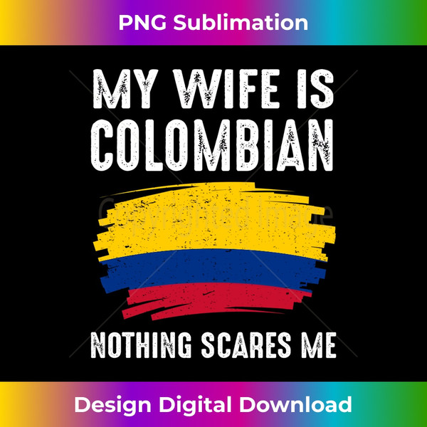 RR-20231130-3382_My Wife Is Colombian Colombia Pride Flag Heritage Roots Long Sleeve 2016.jpg