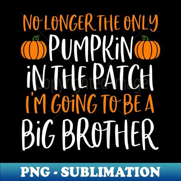 Big Brother Fall Pregnancy Announcement Halloween - Stylish Sublimation Digital Download