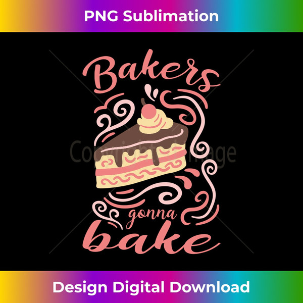 BT-20231216-899_Bakers Gonna Bake Baker Baking Bakery Pastry Chef Funny Cake Long Sleeve 0246.jpg