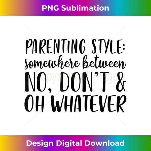 CA-20231219-11719_Parenting Style Between No Don't Oh Whatever Mom Life 0313.jpg
