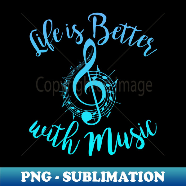 LIFE IS BETTER WITH MUSIC Notes n Girl Musician - Stylish Sublimation Digital Download