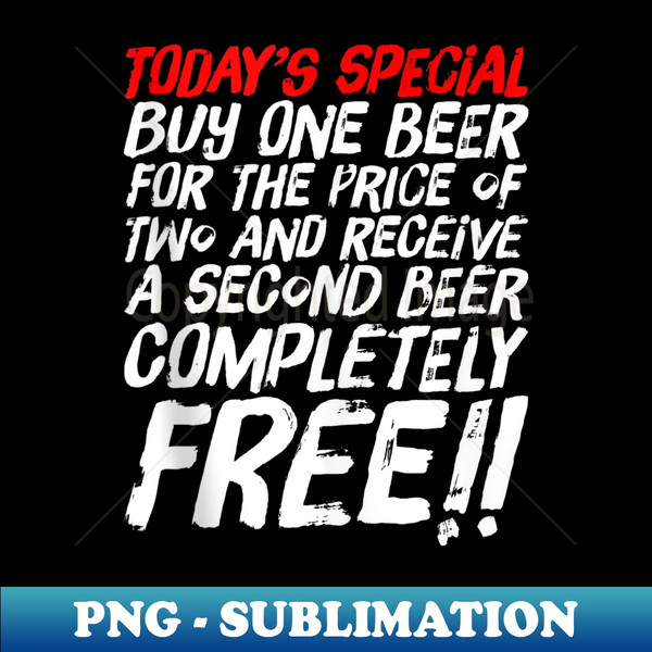 Today's Special Two For One Beers Funny Bartender - PNG Transparent Sublimation File