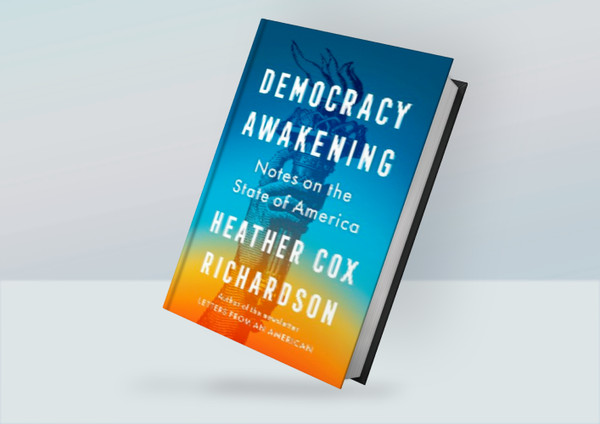 Democracy Awakening_ Notes on the State of America By Heather Cox Richardson (2023).png