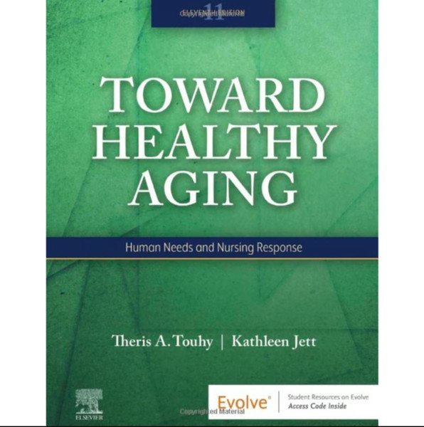 Toward Healthy Aging  Human Needs and Nursing Response 11th Editions.JPG