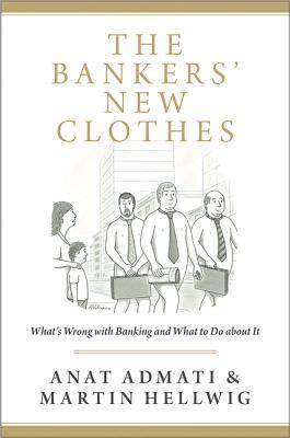 PDF-EPUB-The-Bankers-New-Clothes-Whats-Wrong-With-Banking-and-What-to-Do-About-It-by-Anat-Admati-Download.jpg