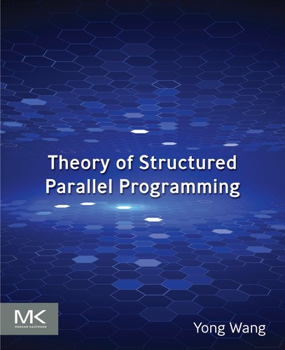 PDF-EPUB-Theory-of-Structured-Parallel-Programming-by-Yong-Wang-Ph.D.-Download.jpg