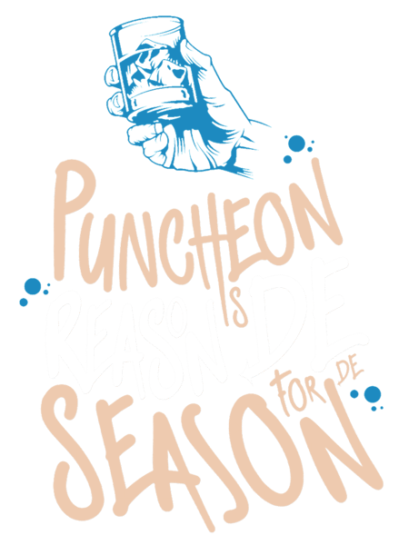 Puncheon Is The Reason - For The Season - Trinidad And Tobago Rum (1).png