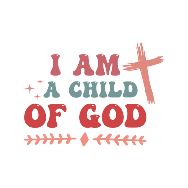 I am a child of god .png