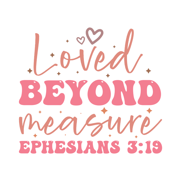 Loved beyond measure ephesians 319.png