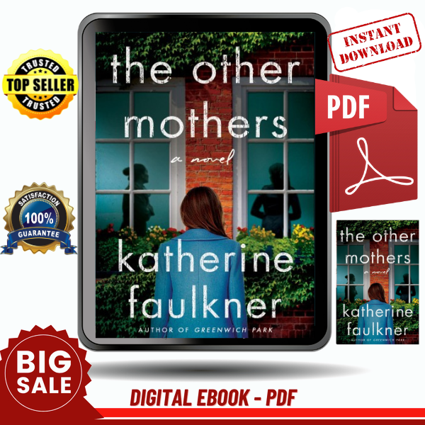 The Other Mothers by Katherine Faulkner - Instant Download, Etextbook, Digital Books PDF book, E-book, Ebook, eTextbook - PDF ebook download, Ebook download, Di