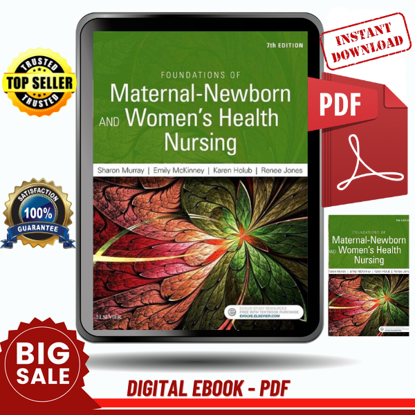 Test bank of Foundations of Maternal-Newborn and Women's Health Nursing 7th Edition by Sharon Smith Murray, Emily Slone McKinney - Instant Download, Etextbook,
