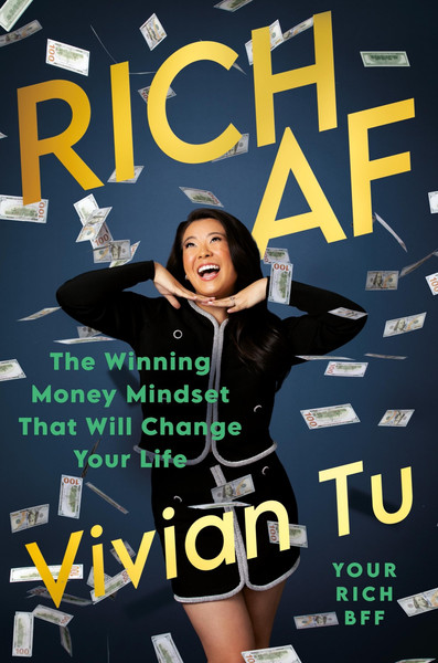 Rich AF_ The Winning Money Mind - Vivian Tu.jpg
