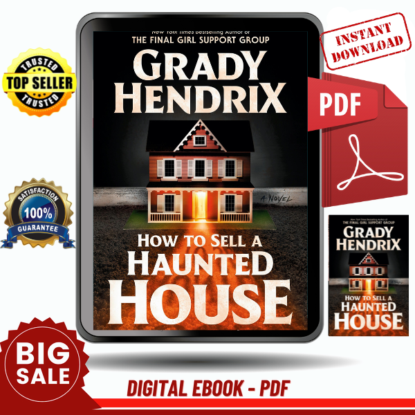 How to Sell a Haunted House by Grady Hendrix - Instant Download, Etextbook, Digital Books PDF book, E-book, Ebook, eTextbook, PDF ebook download, Ebook download