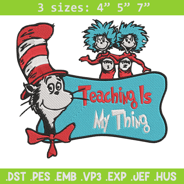 Teaching Is My Thing Embroidery Design, Dr seuss Embroidery, Embroidery File, Embroidery design, Digital download..jpg