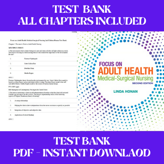 Focus on Adult Health Medical-Surgical Nursing 2nd Edition by Linda Honan Test Bank  All Chapters Include (1).png