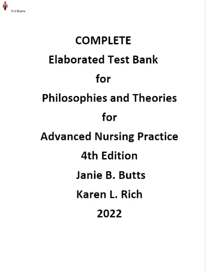 Philosophies and Theories for Advanced Nursing Practice 4th Edition by Janie B. Butts Test Bank  A (4).png