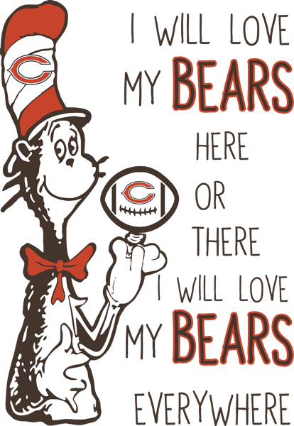 SL300620271-I Will Love My Bears Here Or There, I Will Love My Bears Everywhere Svg, Football Svg, NFL Svg, Cricut File, Svg, Chicago Bears Svg, Dr Seuss.png