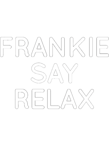 Frankie Say Relax (3).png