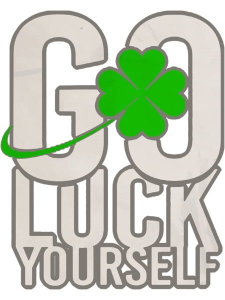 Go Luck Yourself .png