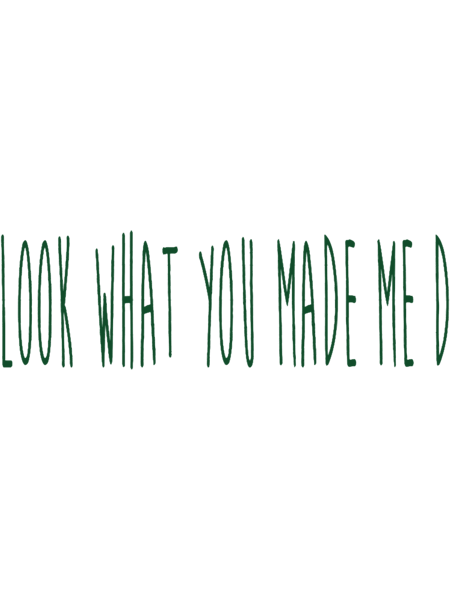 Look What You Made Me Do Classic(3).png