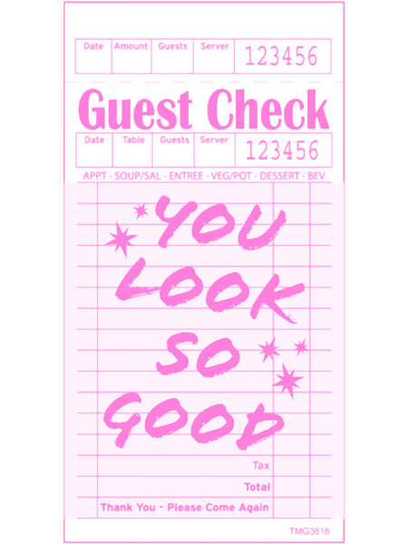 Guest Check You Look So Good.png