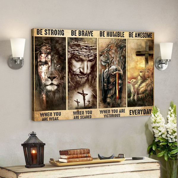 Jesus God Horizontal Canvas Prints - God Wall Art - Be Strong - Be Brave - Be Humble - Be Awesome.jpg