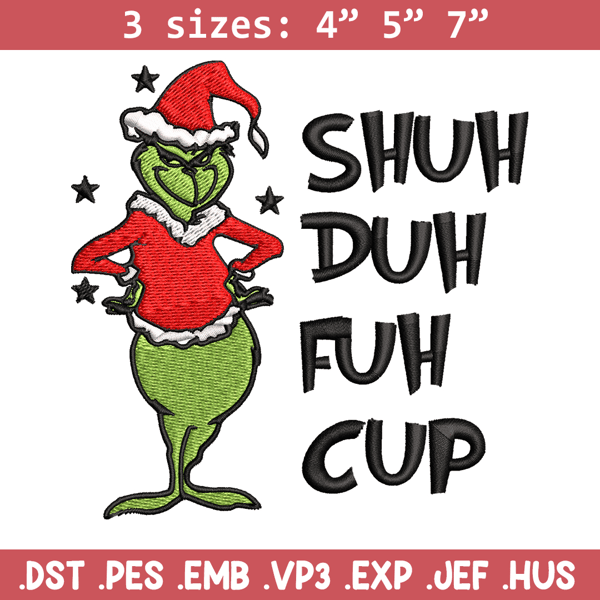 Grinch shuh duh fuh cup Embroidery design, Grinch christmas Embroidery, logo design, Embroidery File, Digital download..jpg