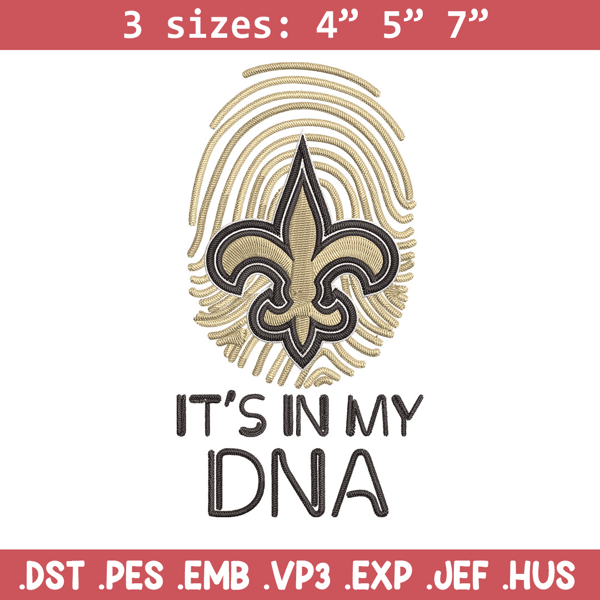 It's In My Dna New Orleans Saints embroidery design, New Orleans Saints embroidery, NFL embroidery, sport embroidery..jpg