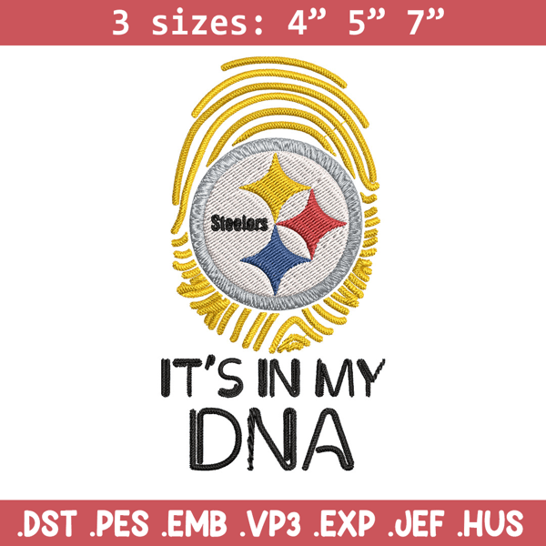 It's In My Dna Pittsburgh Steelers embroidery design, Pittsburgh Steelers embroidery, NFL embroidery, sport embroidery..jpg