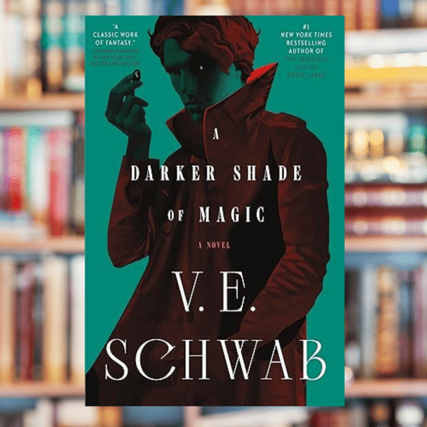 (Darker -Shade-of- Magic-1) Schwab, -V- E - A Darker-Shade-of- Magic-.png