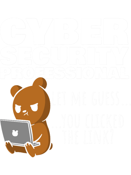 You Clicked The Link Funny Cybersecurity.png