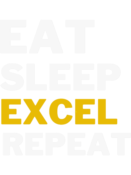 eat sleep excel repeat funny excel gifts  .png