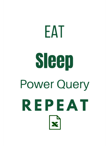 Eat Sleep Power Query.png