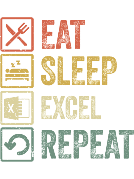 Funny eat sleep excel repeat retro vintage style.png