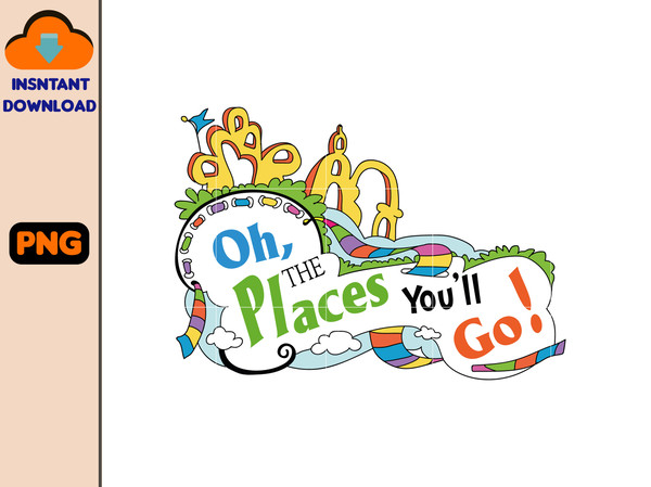 Oh the Places You Will Go When You Read PNG, Teacher Life Png, Read Across America, Teacher Png, Digital Png.jpg