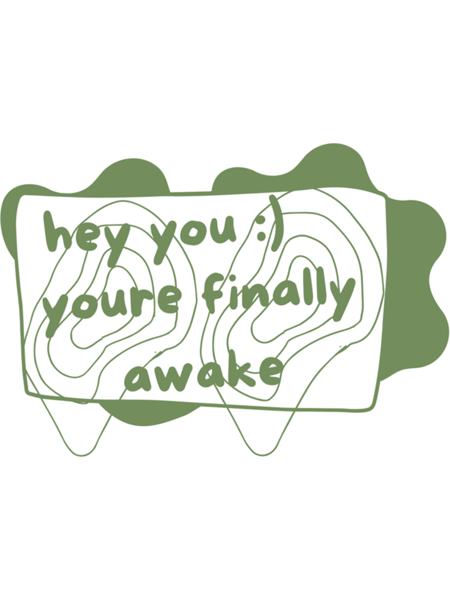 You're Finally Awake                 (17).png