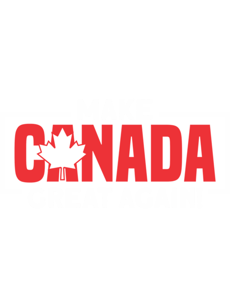 Make Canada great again  .png