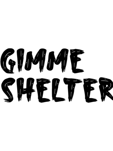 Gimme shelter  .png