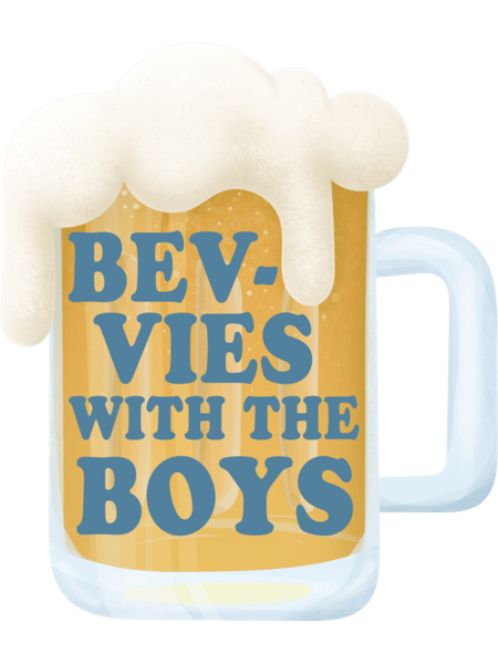BEVVIES WITH THE BOYS  .png