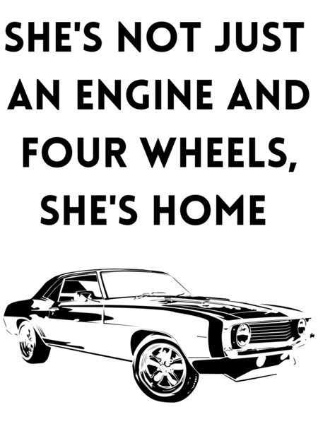 she's not just an engine and four wheels, she's home  .png