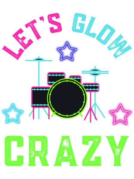 Let's Glow Crazy.png