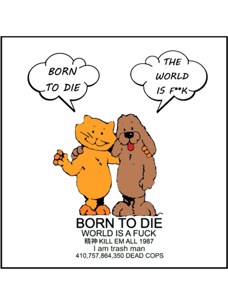 Comic Design Of Born To Die World Is Fuck With Cat And Dog     .png