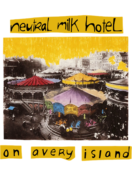 Neutral Milk Hotel - On Avery Island   .png