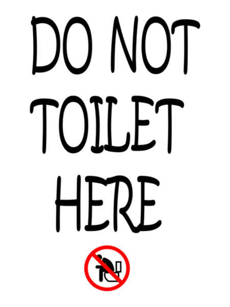 Do Not Toilet Here    .png