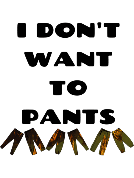 No Pants Funny Relatable Quote Bad Translation   .png