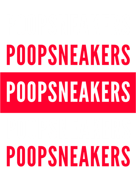 POOPSNEAKERS - Bootleg Funny Bad Translation Error   .png