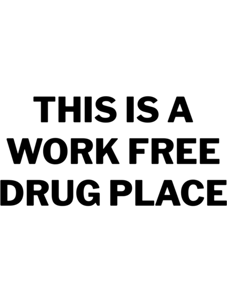 This Is A Work Free Drug Place Funny Bad Translation Quote  .png