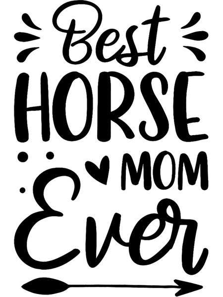 Best Horse Mom Ever Horse Lover Equestrian Farmer Horses.png