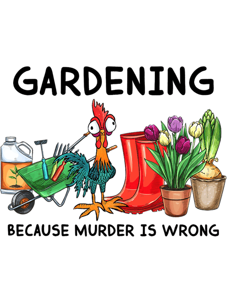 Chicken Gardening Because Murder Is Wrong For Famer.png